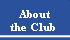 About the Club