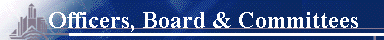      Officers, Board & Committees 